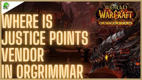 cataclysm justice points vendor orgrimmar.